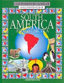 An Illustrated Atlas of South America (Continents in Close-up)