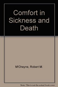 Comfort in Sickness and Death