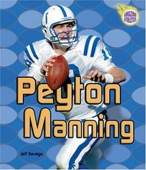 Peyton Manning (Amazing Athletes)