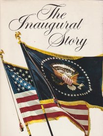 The Inaugural story, 1789-1969