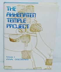 The Akhenaten Temple Project, Vol. 1 (Aris & Phillips Central Asian Studies)