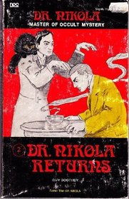 Dr. Nikola returns =: Former title, Dr. Nikola (His Dr. Nikola, master of occult mystery ; 2)