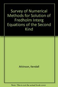 Survey of Numerical Methods for the Solution of Fredholm Integer Equations of the Second Kind