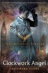 Clockwork Angel (Infernal Devices, Bk 1)