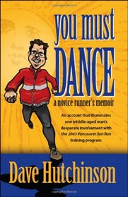 You Must Dance : A Novice Runner's Memoir