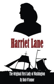 Harriet Lane: The Original 