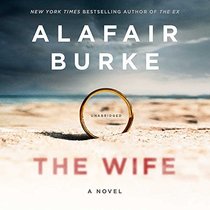 The Wife: A Novel of Psychological Suspense