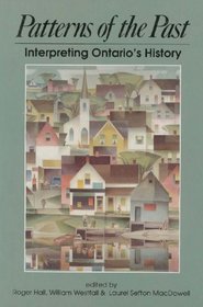 Patterns of the Past: Interpreting Ontario's History