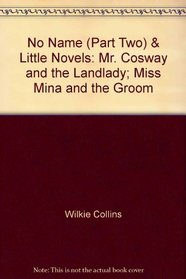 No Name: The Works of Wilkie Collins Vol. 13 Part 2