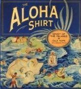 The Aloha Shirt: Spirit of the Islands