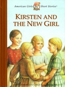 Kirsten and the New Girl (The American Girls: Kirsten, No 8)