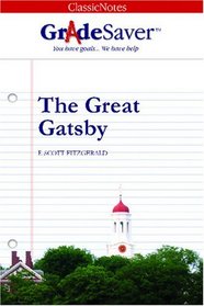 GradeSaver(tm) ClassicNotes The Great Gatsby