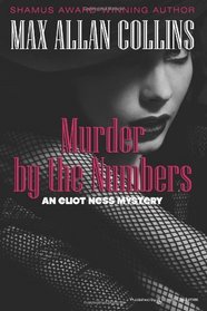 Murder by the Numbers (Eliot Ness, Bk 4)