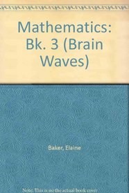 Mathematics: Bk. 3 (Brain Waves)