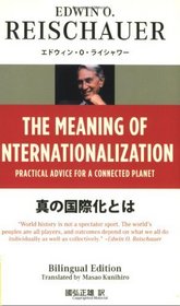 The Meaning of Internationalization: Practical Advice for a Connected Planet (Tuttle Classics)
