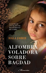 Alfombra voladora sobre Bagdad (Memorias) (Spanish Edition)