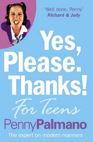 YES, PLEASE. WHATEVER!: HOW TO GET THE BEST OUT OF YOUR TEENAGERS
