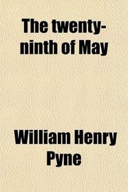The twenty-ninth of May
