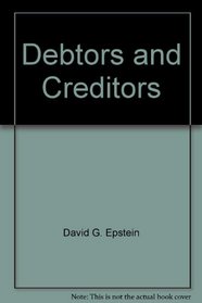 Debtors and Creditors: Cases and Materials (American Casebooks)