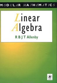 Linear Algebra (Modular Mathematics Series)