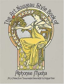 The Art Nouveau Style Book of Alphonse Mucha: All 72 Plates from 