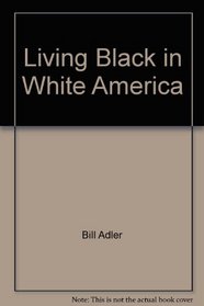 Living Black in White America
