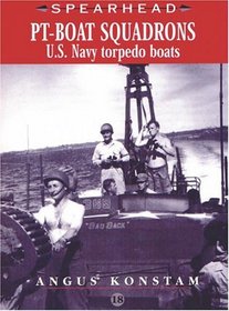 PT-BOAT SQUADRONS - US NAVY TORPEDO BOATS (Spearhead)