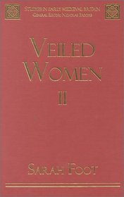 Veiled Women Volume Two (Studies in Early Medieval Britain)