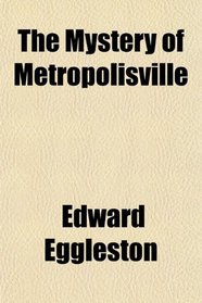 The Mystery of Metropolisville