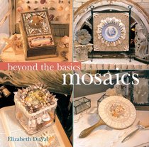 Beyond the Basics: Mosaics (Beyond the Basics (Sterling Publishing))