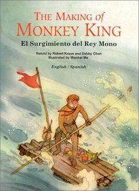 The Making of Monkey King: El Surgimiento Del Rey Mono (Adventures of Monkey King 1/Las Aventuras Del Rey Mono 1)