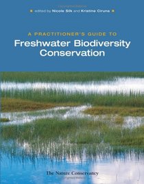 A Practitioner's Guide to Freshwater Biodiversity Conservation