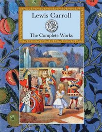 Lewis Carroll: The Complete Works (Collector's Library Editions)