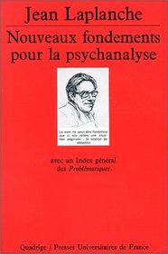 Nouveaux fondements pour la psychanalyse