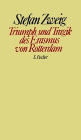 Triumph und Tragik des Erasmus von Rotterdam.