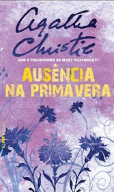 Ausencia Na Primavera (Absent in the Spring) (Portuguese do Brasil Edition)