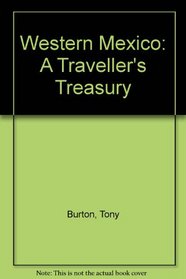 Western Mexico: A Traveller's Treasury