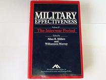 Military Effectiveness: The Interwar Period (Mershon Center series on international security & foreign policy)