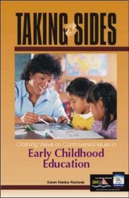 Taking Sides: Clashing Views on Controversial Issues in Early Childhood Education