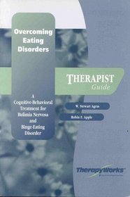 Overcoming Eating Disorders : A Cognitive-Behavioral Treatment for Bulimia Nervosa  Binge-Eating (Therapist's Edition)