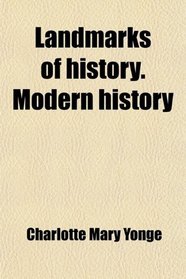 Landmarks of history. Modern history
