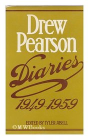 Diaries [of] Drew Pearson: [Vol.1]: 1949-1959