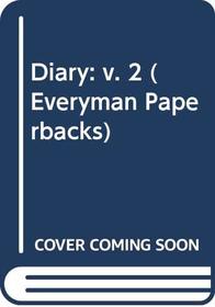 Diary: v. 2 (Everyman Paperbacks)