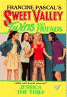 JESSICA THE THIEF (Sweet Valley Twins and Friends, No 67)