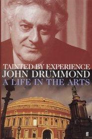 Tainted by Experience: A Life in the Arts