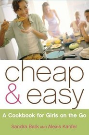 Cheap  Easy : A Cookbook for Girls on the Go