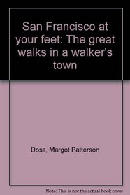 San Francisco at your feet: The great walks in a walker's town