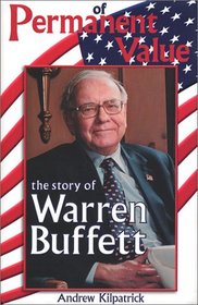 Of Permanent Value: The Story of Warren Buffett, Abridged Edition