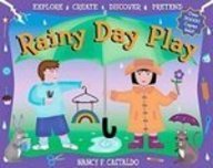 Rainy Day Play: Explore, Create, Discover, Pretend