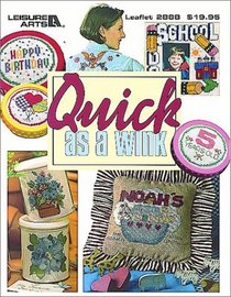 Quick as a Wink (Leisure Arts Leaflet, No 2888)